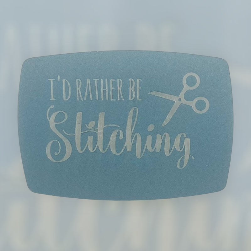 Load image into Gallery viewer, Magnetic Keeper-I&#39;d Rather Be Stitching
