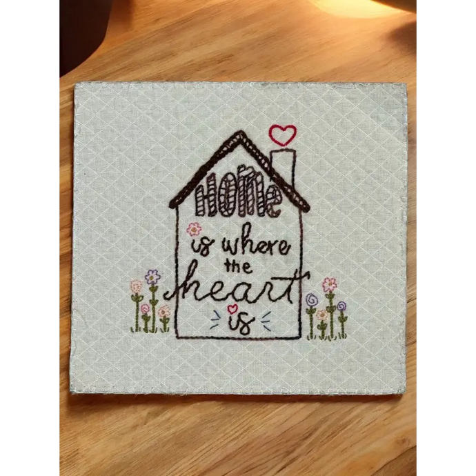 Home is Where the Heart Is Embroidery